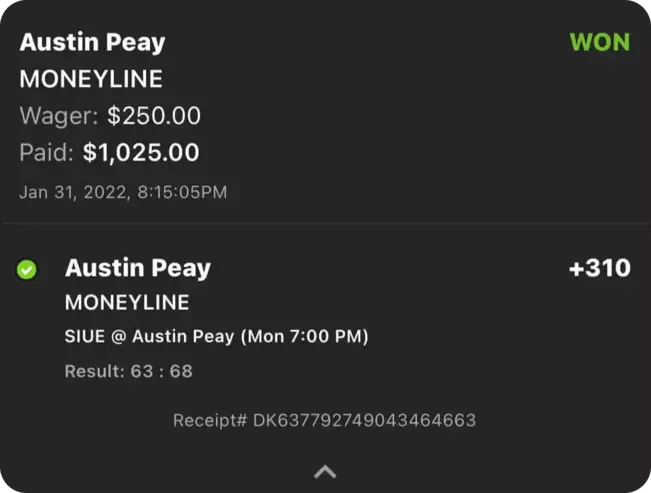 Winning Austin Peay moneyline bet at +310: $250 wager paid $1,025